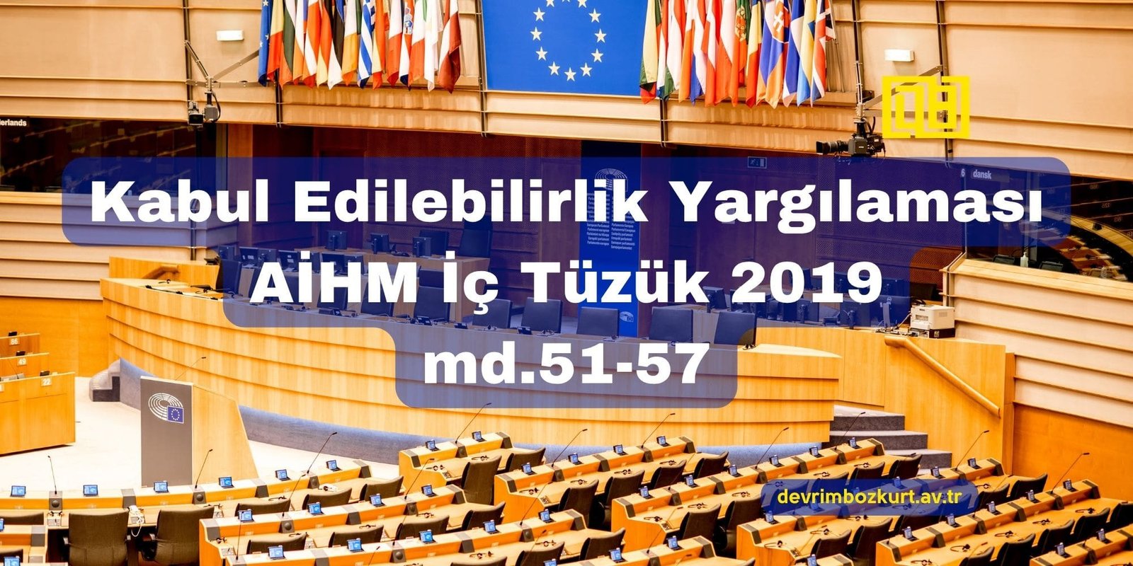 Kabul Edilebilirlik Yargılaması – AİHM İç Tüzük 2019 md.51-57