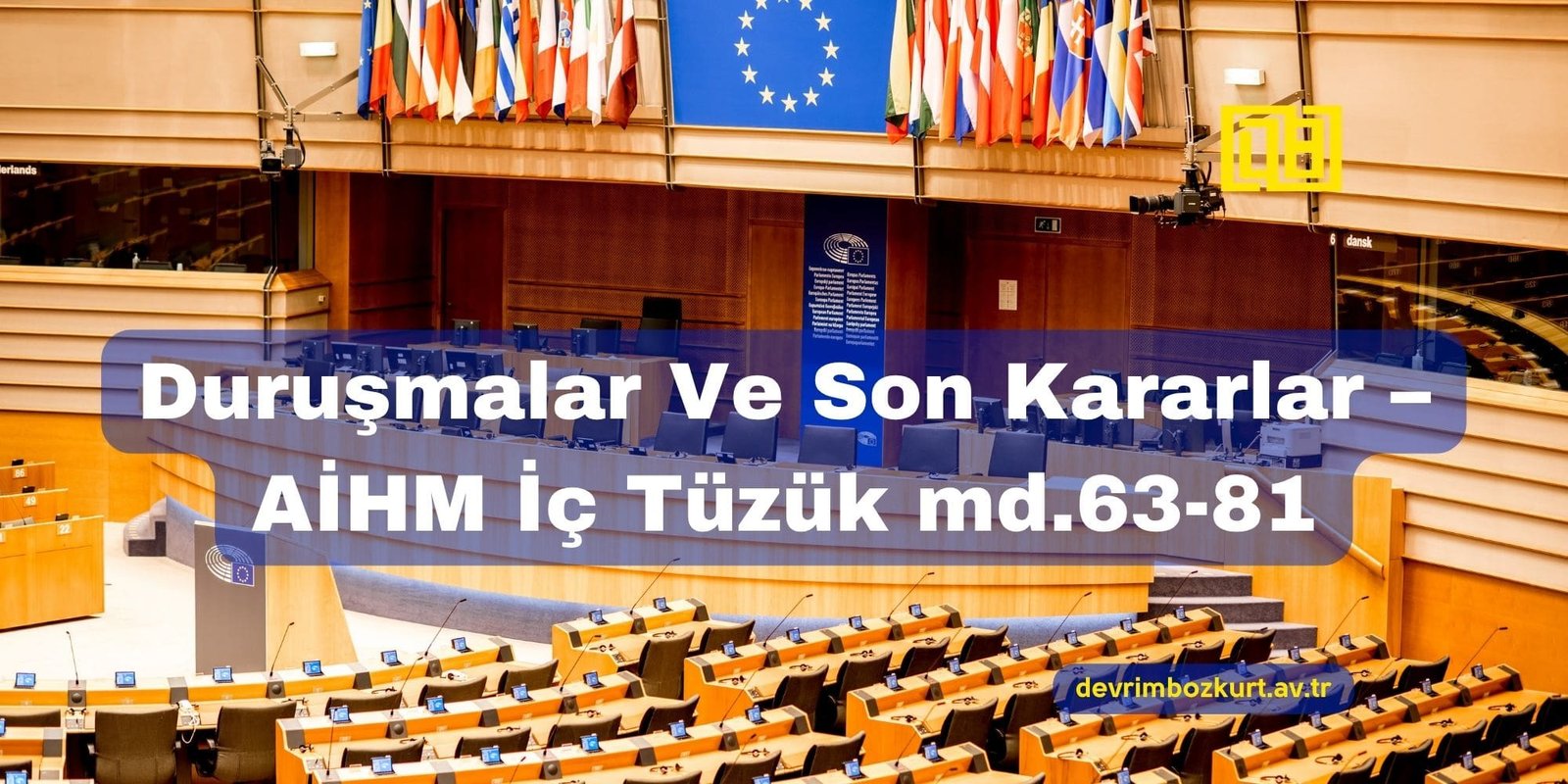 Duruşmalar Ve  Son Kararlar – AİHM İç Tüzük md.63-81