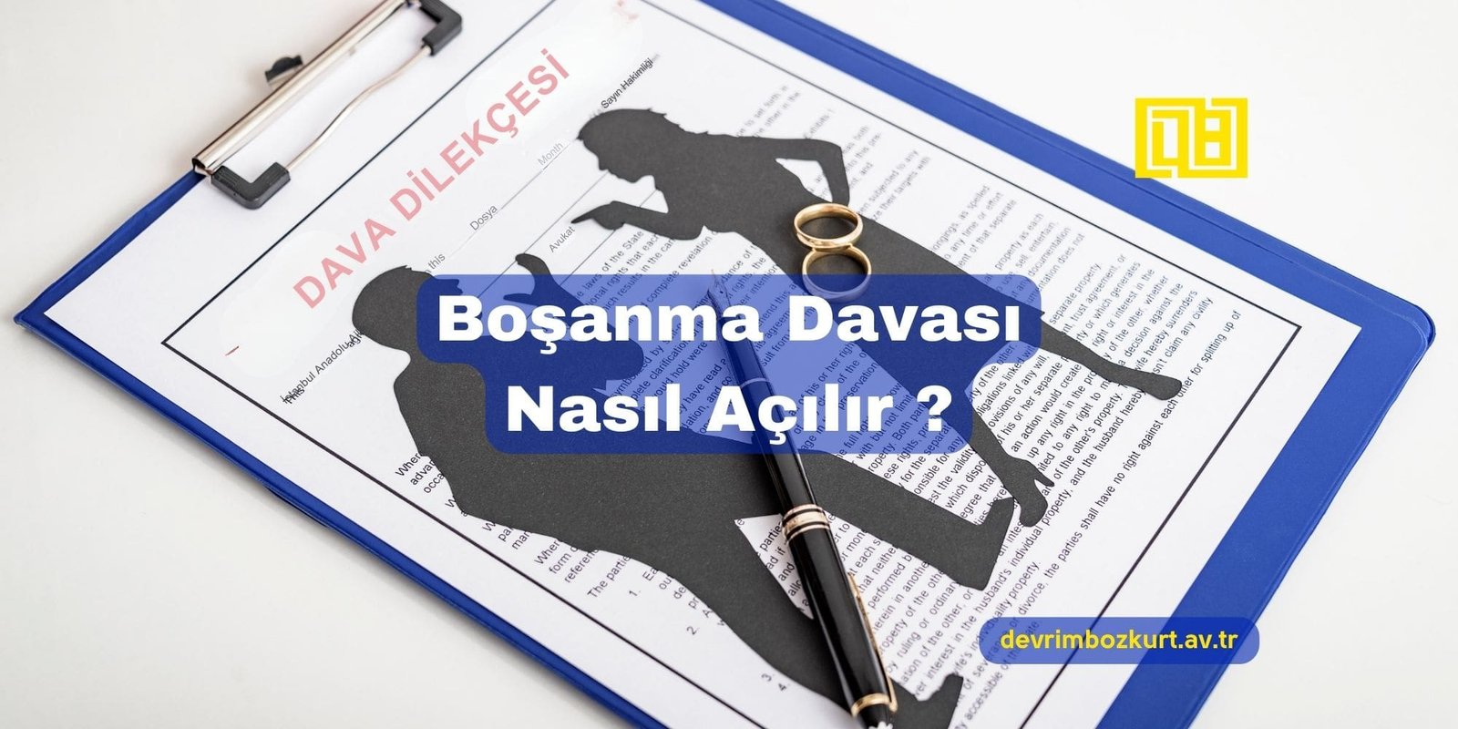Boşanma Davası Nasıl Açılır ?
