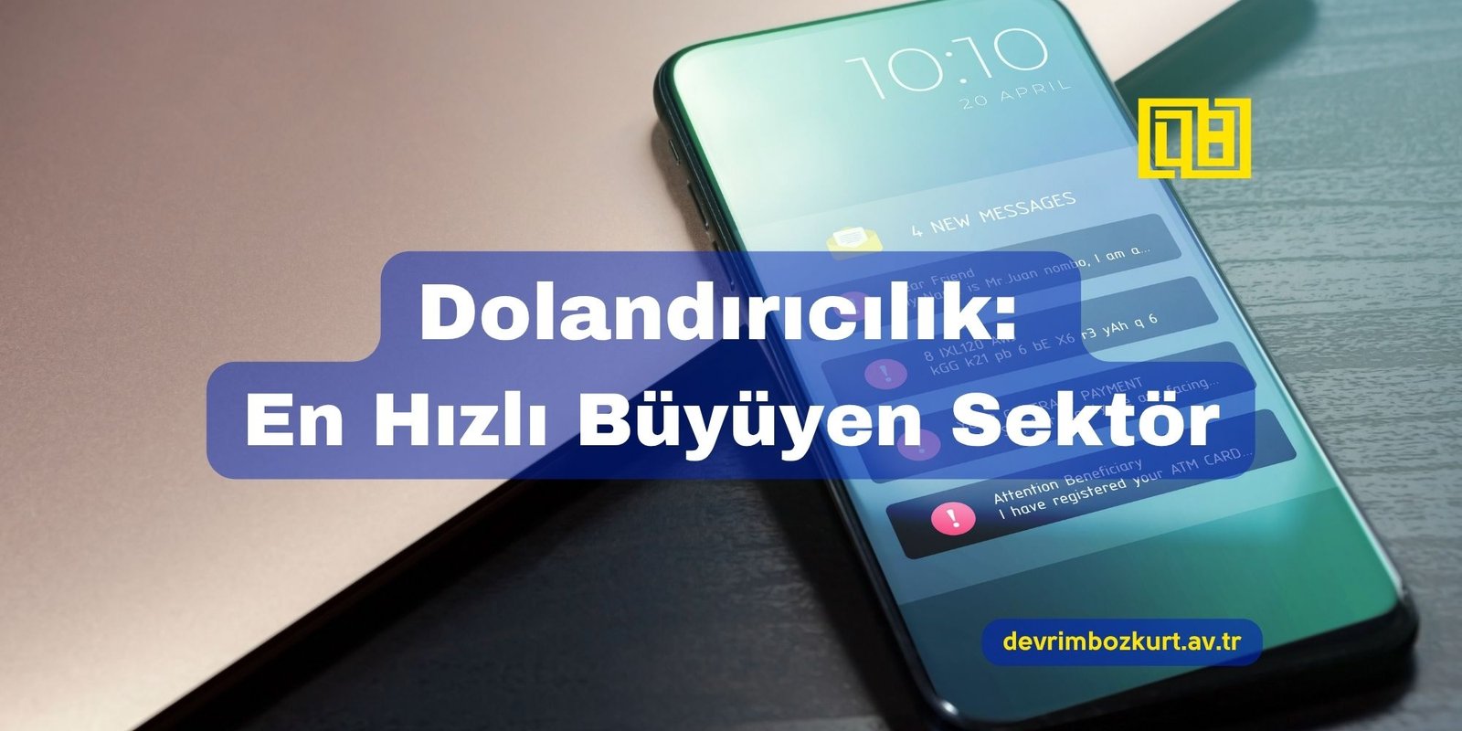 Dolandırıcılık: En Hızlı Büyüyen Sektör