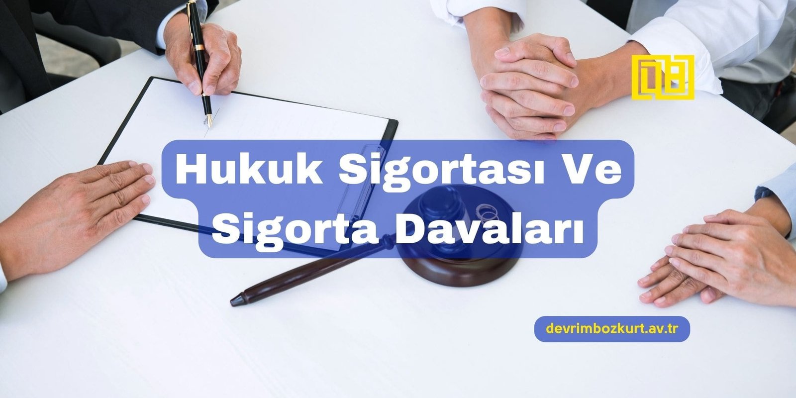 Hukuk Sigortası Ve Sigorta Davaları