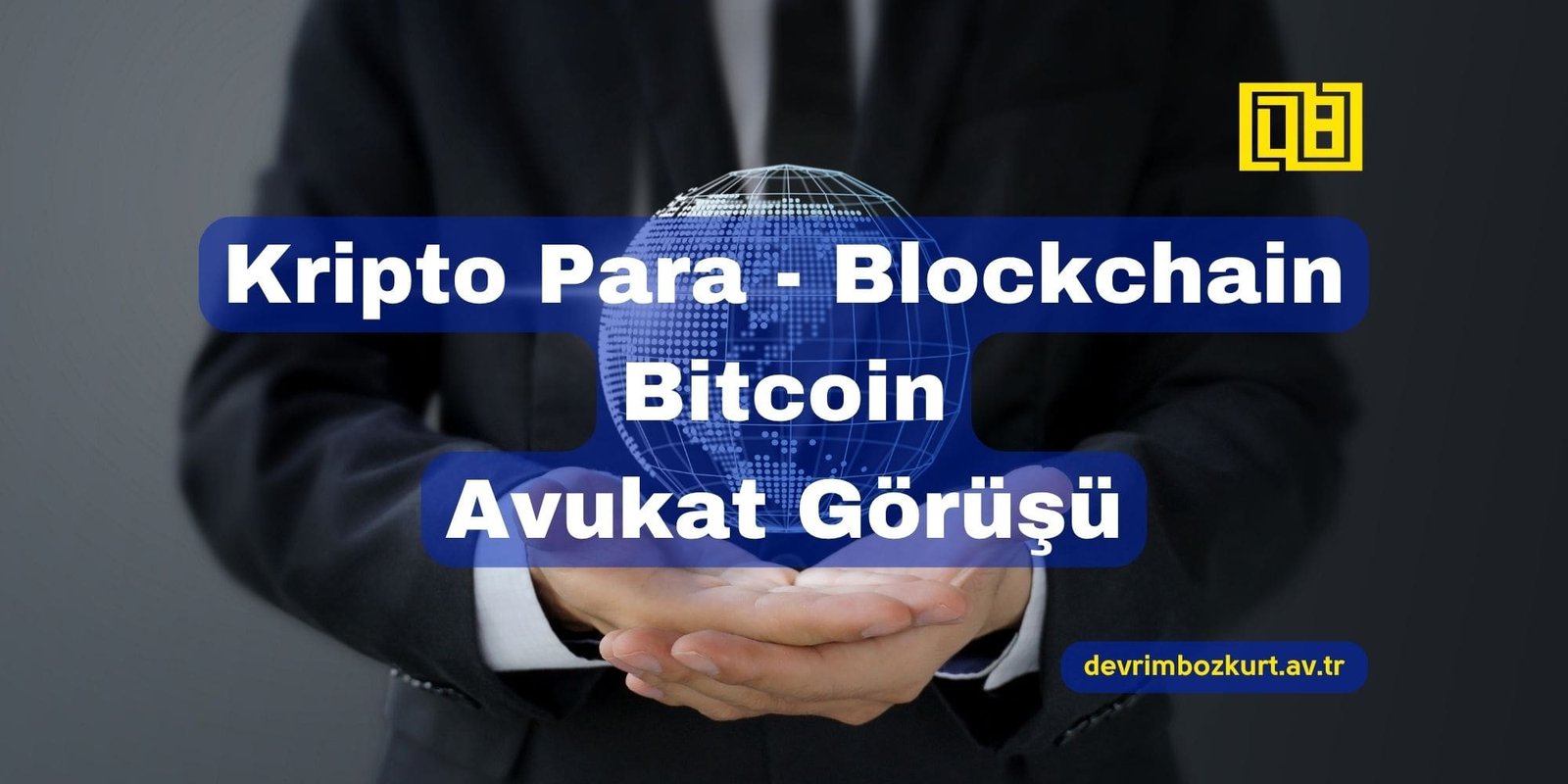 Kripto Para, Blockchain, Bitcoin Avukat Görüşü