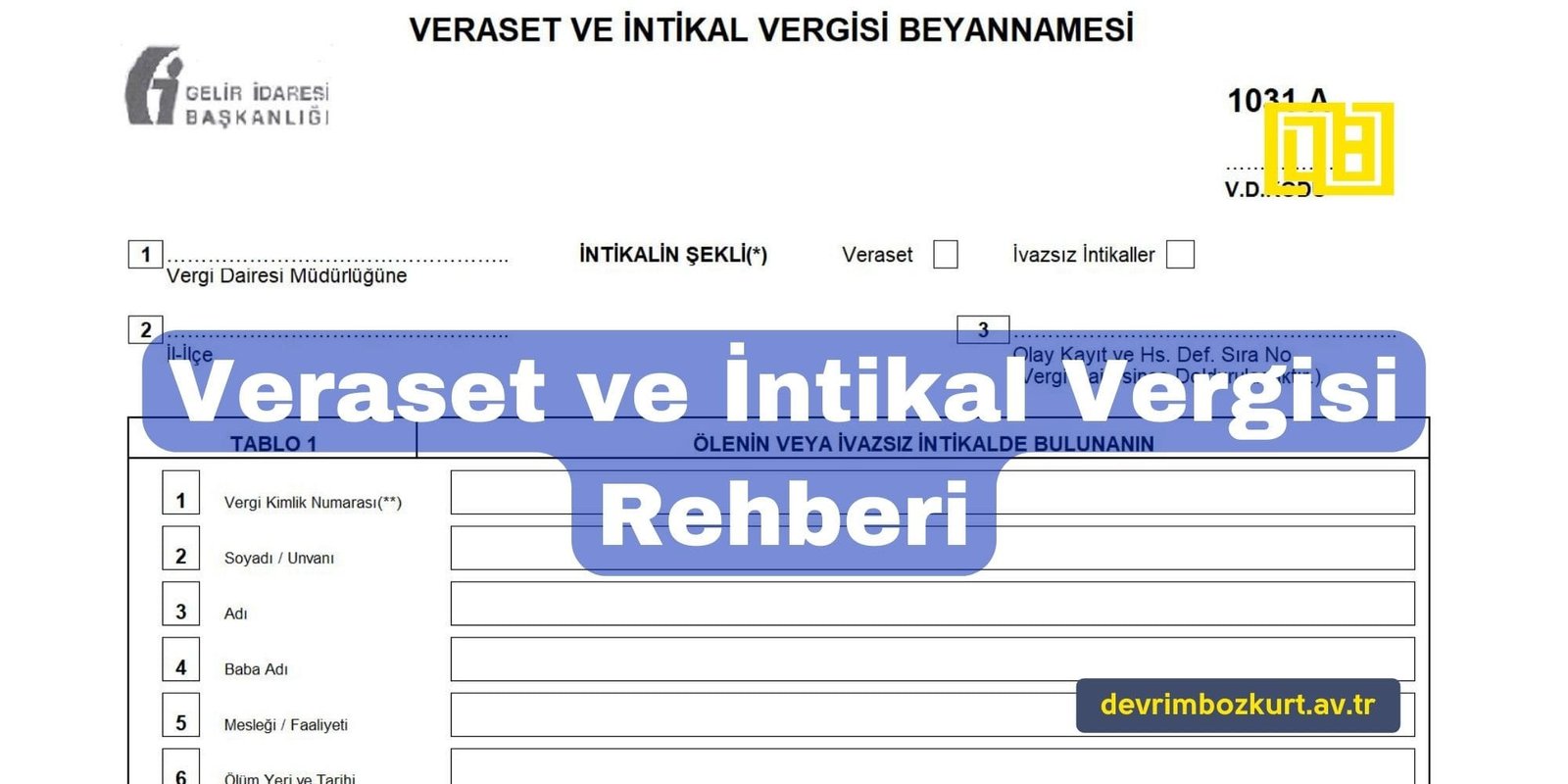 Veraset ve İntikal Vergisi Rehberi