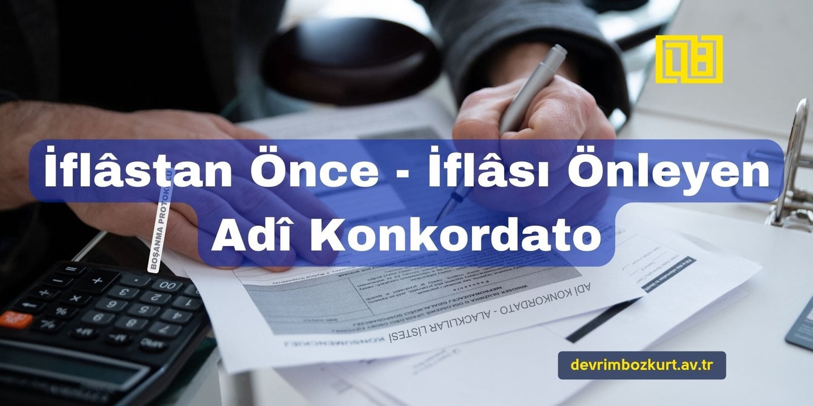 Adî (İflâstan Önce) – (İflâsı Önleyen) Konkordato